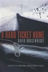 Book cover of A Hard Ticket Home by David Housewright