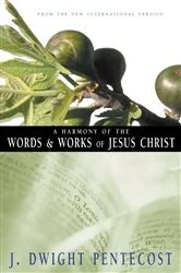 Book cover of A Harmony of the Words and Works of Jesus Christ by J. Dwight Pentecost