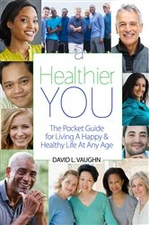 Book cover of A Healthier You by David Vaughn