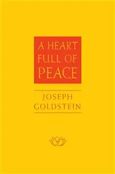 Book cover of A Heart Full of Peace by Joseph Goldstein