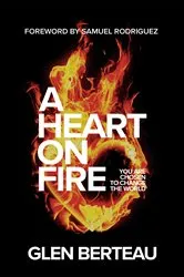 Book cover of A Heart on Fire by Glen Berteau