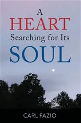 Book cover of A Heart Searching for Its Soul by Carl Fazio