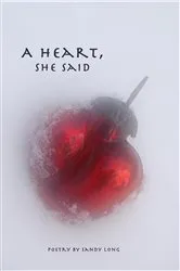 Book cover of A Heart, She Said by Sandy Long