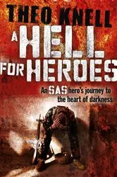 Book cover of A Hell for Heroes by Theo Knell