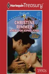 Book cover of A HERO FOR SOPHIE JONES by Christine Rimmer