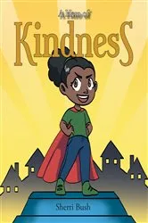 Book cover of A Hero of Kindness by Sherri Bush