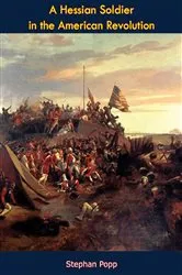 Book cover of A Hessian Soldier in the American Revolution by Unknown