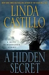 Book cover of A Hidden Secret by Linda Castillo