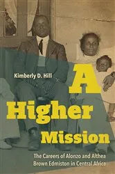 Book cover of A Higher Mission by Kimberly D. Hill
