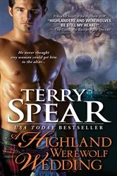 Book cover of A Highland Werewolf Wedding by Terry Spear