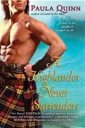 Book cover of A Highlander Never Surrenders by Paula Quinn
