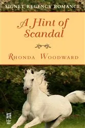 Book cover of A Hint of Scandal by Rhonda Woodward