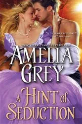Book cover of A Hint of Seduction by Amelia Grey