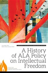 Book cover of A History of ALA Policy on Intellectual Freedom by Unknown