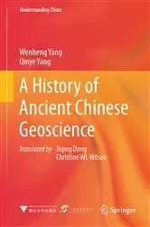 Book cover of A History of Ancient Chinese Geoscience by Wenheng Yang