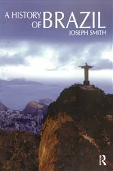 Book cover of A History of Brazil by Joseph Smith
