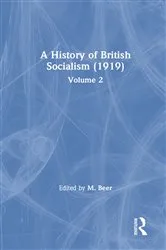 Book cover of A History of British Socialism by Max Beer