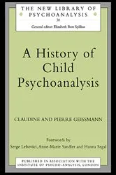 Book cover of A History of Child Psychoanalysis by Pierre Geissmann