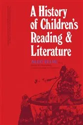 Book cover of A History of Children's Reading and Literature by Alec Ellis