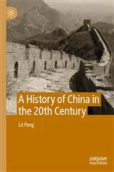 Book cover of A History of China in the 20th Century by Lü Peng