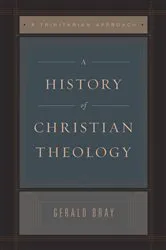 Book cover of A History of Christian Theology (Repack) by Gerald Bray
