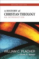 Book cover of A History of Christian Theology, Second Edition by William C. Placher