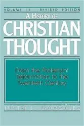 Book cover of A History of Christian Thought Volume III by Justo L. Gonzalez