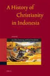 Book cover of A History of Christianity in Indonesia by Karel Steenbrink