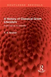 Book cover of A History of Classical Greek Literature by T. A. Sinclair