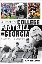 Book cover of A History of College Football in Georgia by Unknown