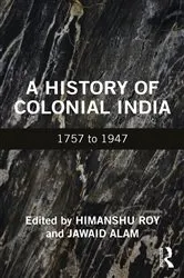 Book cover of A History of Colonial India by Himanshu Roy