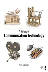 Book cover of A History of Communication Technology by Philip Loubere