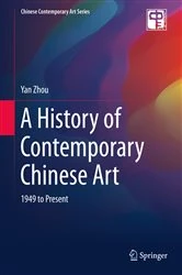 Book cover of A History of Contemporary Chinese Art by Yan Zhou