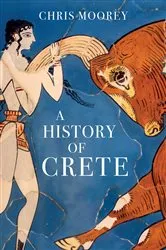 Book cover of A History of Crete by Chris Moorey