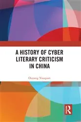 Book cover of A History of Cyber Literary Criticism in China by Ouyang Youquan