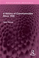Book cover of A History of Czechoslovakia Since 1945 by Hans Renner