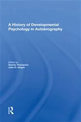 Book cover of A History Of Developmental Psychology In Autobiography by Dennis N Thompson