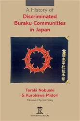 Book cover of A History of Discriminated Buraku Communities in Japan by Teraki Nobuaki