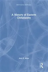 Book cover of A History of Eastern Christianity by Unknown