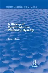 Book cover of A History of Egypt under the Ptolemaic Dynasty (Routledge Revivals) by Edwyn Bevan