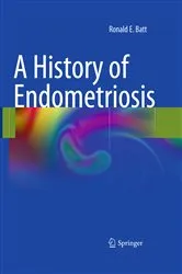 Book cover of A History of Endometriosis by Ronald Batt