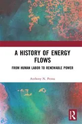 Book cover of A History of Energy Flows by Anthony N. Penna