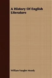 Book cover of A History Of English Literature by William Vaughn Moody