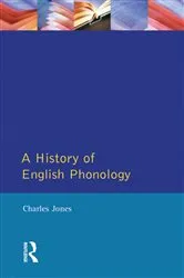 Book cover of A History of English Phonology by Charles Jones