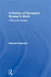 Book cover of A History of European Women's Work by Deborah Simonton