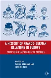 Book cover of A History of Franco-German Relations in Europe by C. Germond