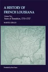 Book cover of A History of French Louisiana by Unknown