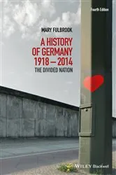 Book cover of A History of Germany 1918 - 2014 (4th ed.) by Mary Fulbrook