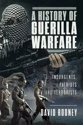 Book cover of A History of Guerilla Warfare by David Rooney
