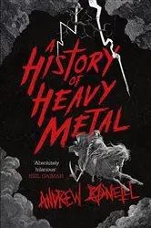 Book cover of A History of Heavy Metal by Andrew O'Neill